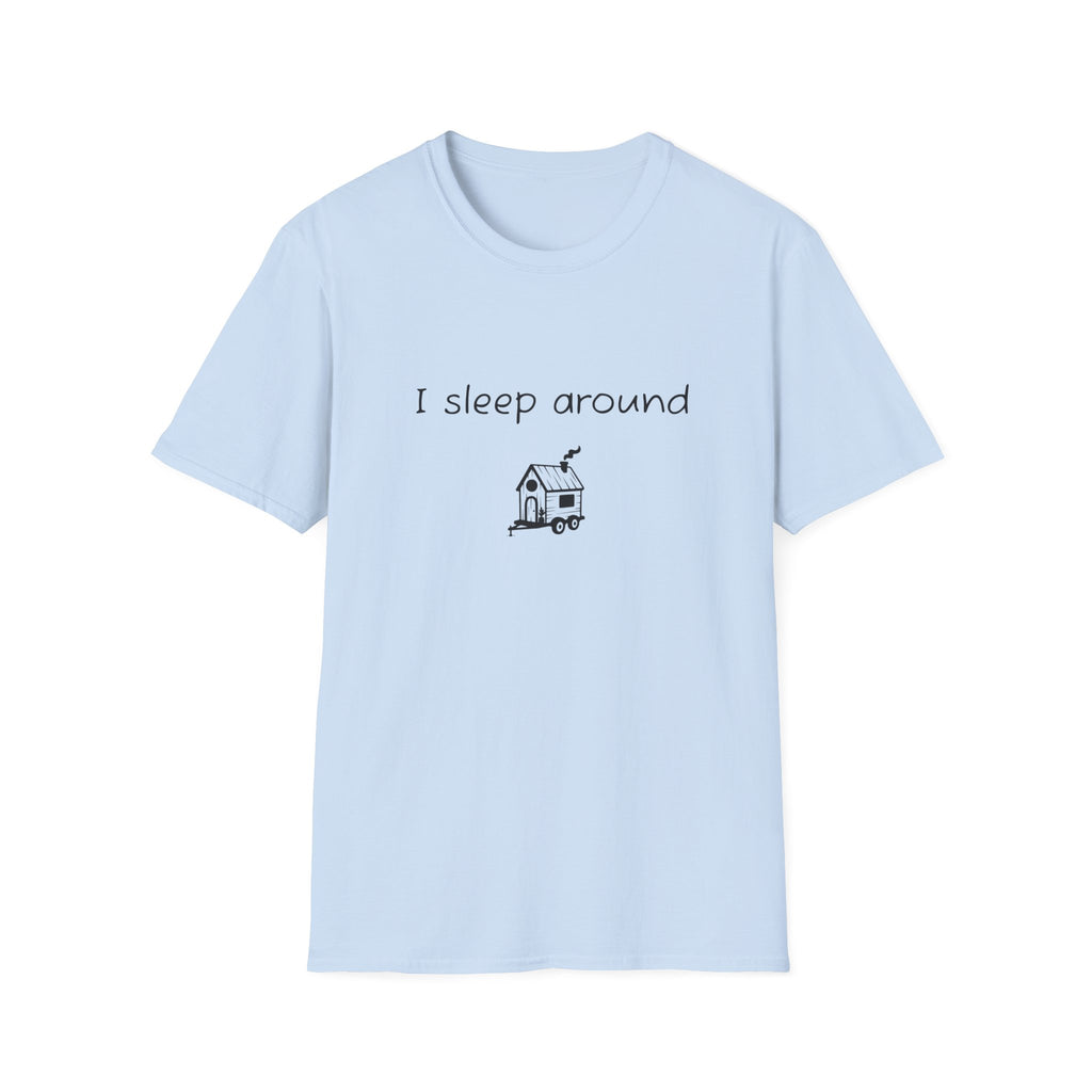 I sleep around – Softstyle T-Shirt