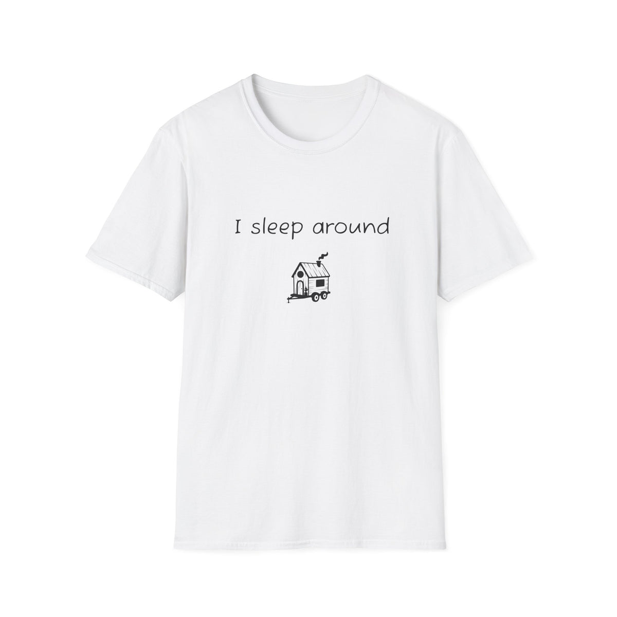 I sleep around – Softstyle T-Shirt