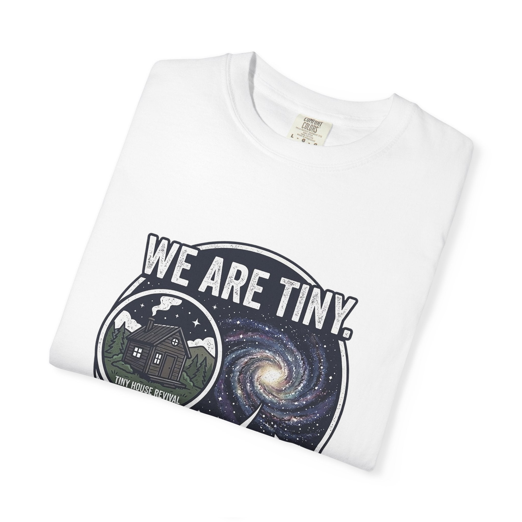We Are Tiny T-Shirt — Space Galaxy Graphic Tee with 'We Are Tiny' Design