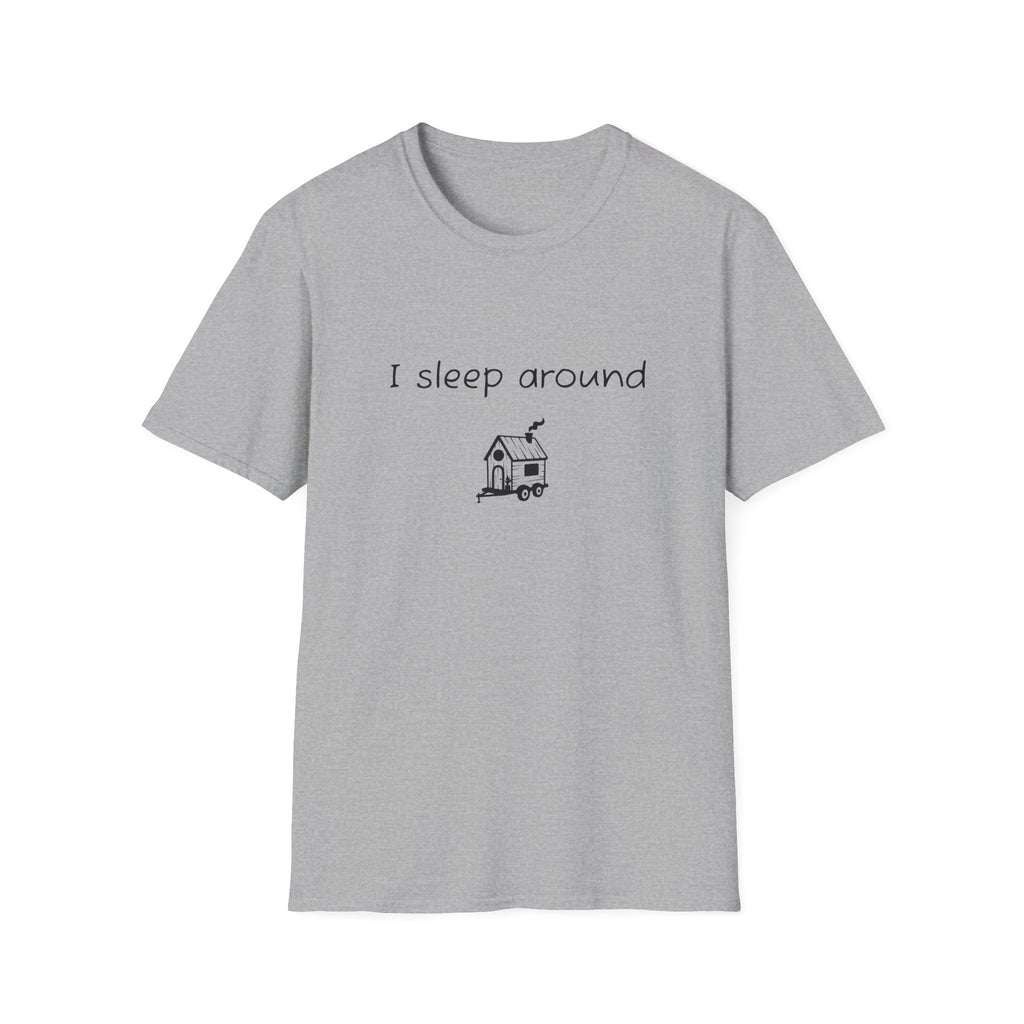 I sleep around – Softstyle T-Shirt