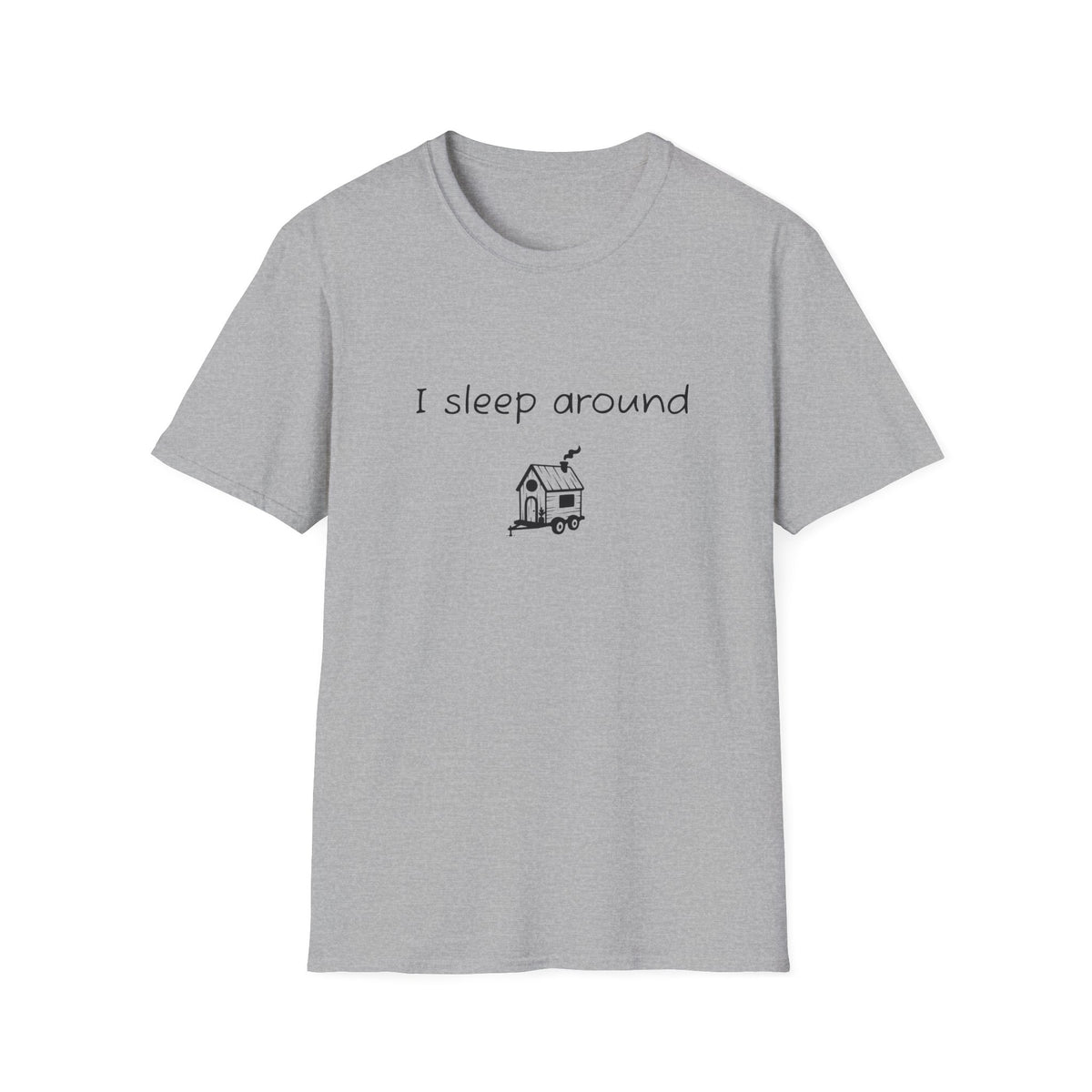 I sleep around – Softstyle T-Shirt